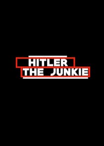 Hitler the Junkie thumbnail