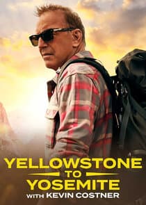 Yellowstone to Yosemite with Kevin Costner thumbnail