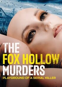 The Fox Hollow Murders: Playground of a Serial Killer thumbnail