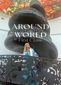 Around the World in First Class thumbnail