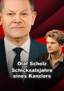 Olaf Scholz – Schicksalsjahre eines Kanzlers thumbnail