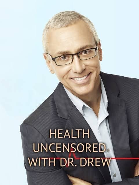 Health Uncensored with Dr. Drew