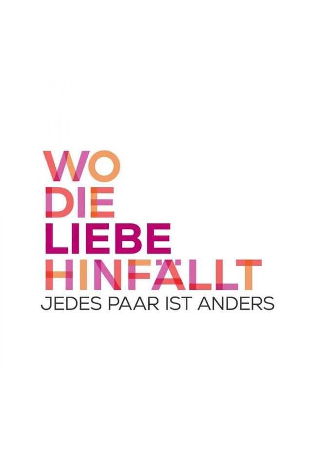 Wo die Liebe hinfällt – Jedes Paar ist anders