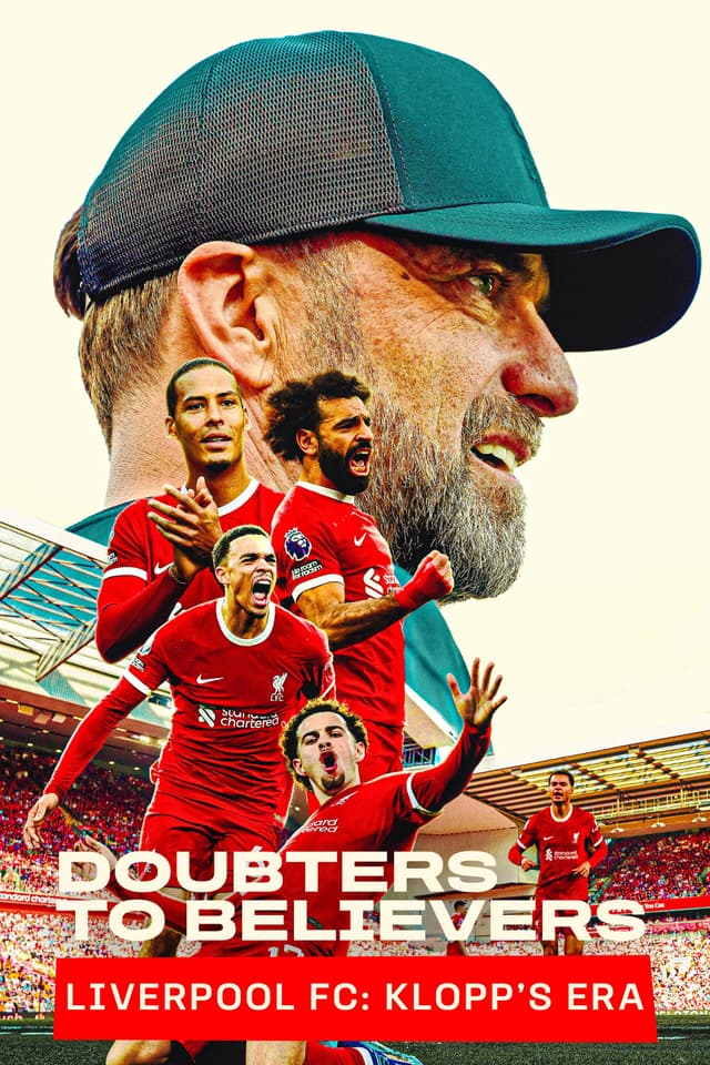 Doubters to Believers Liverpool FC: Klopp's Era