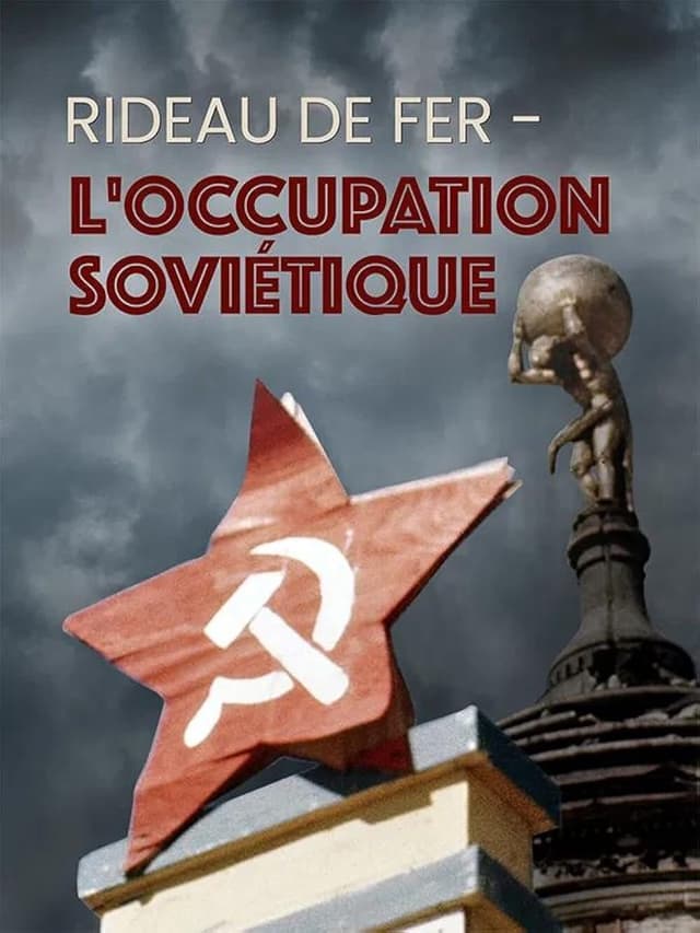 Rideau de fer - L'occupation soviétique