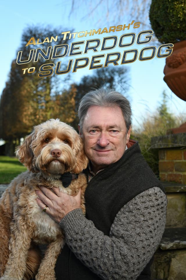 Alan Titchmarsh's Underdog to Superdog