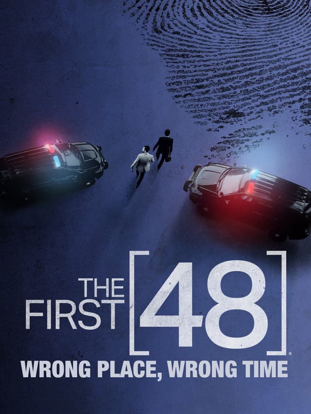 First 48: Wrong Place, Wrong Time