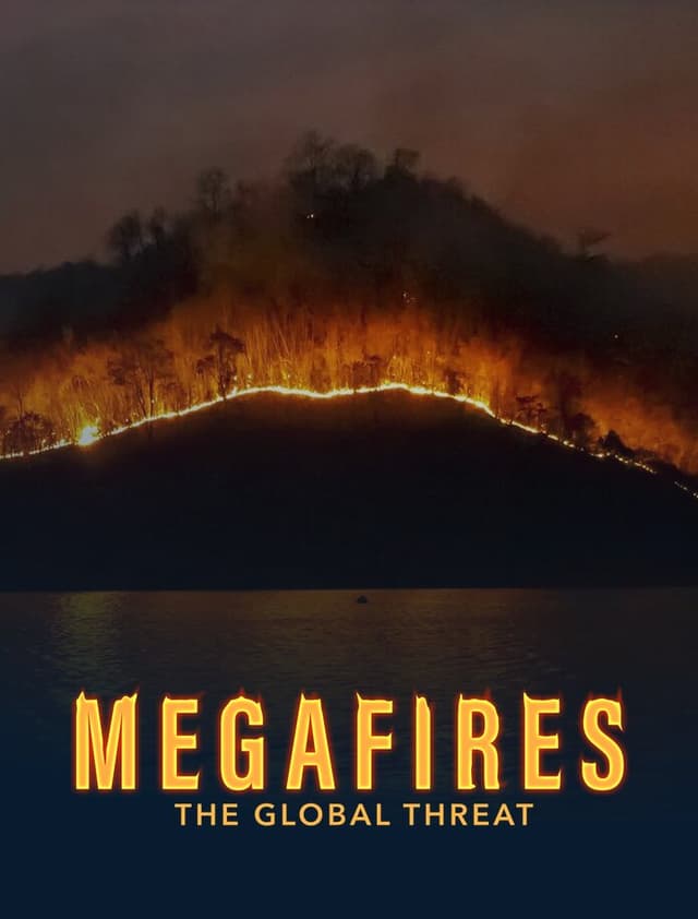 Megafires The Global Threat