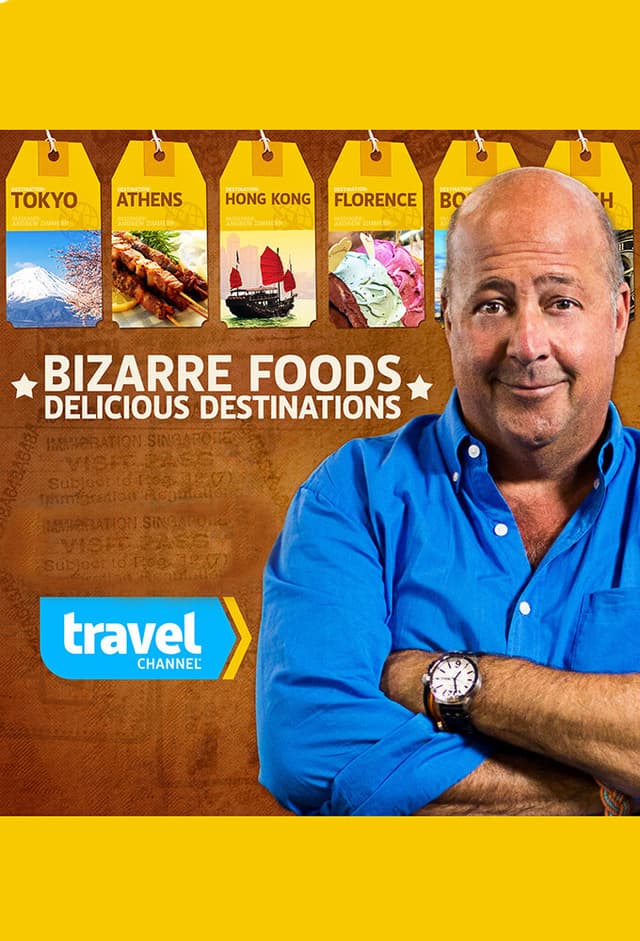 Bizarre Foods: Delicious Destinations