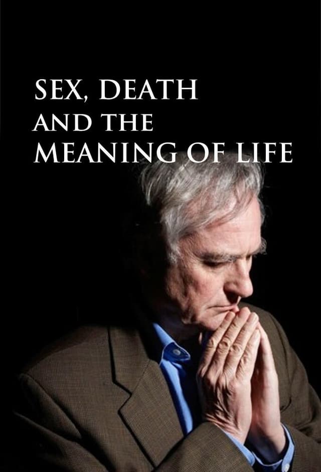 Sex, Death and the Meaning of Life