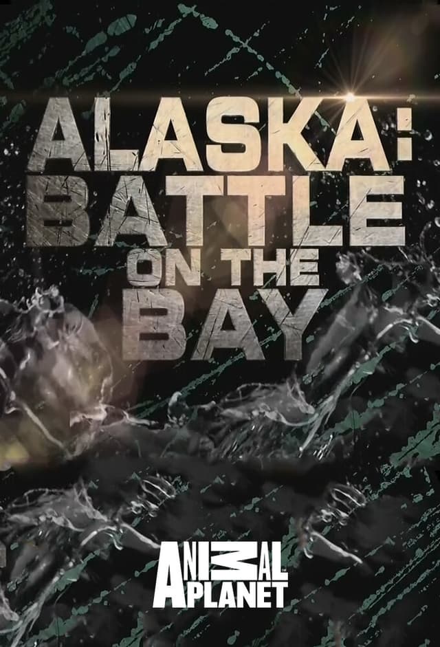 Alaska: Battle on the Bay